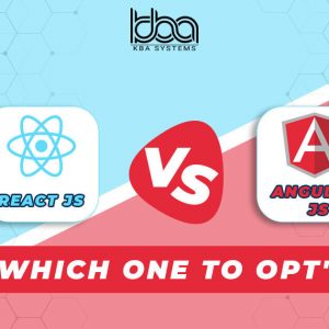 React JS vs Angular JS: Which one to Opt for Web Development
