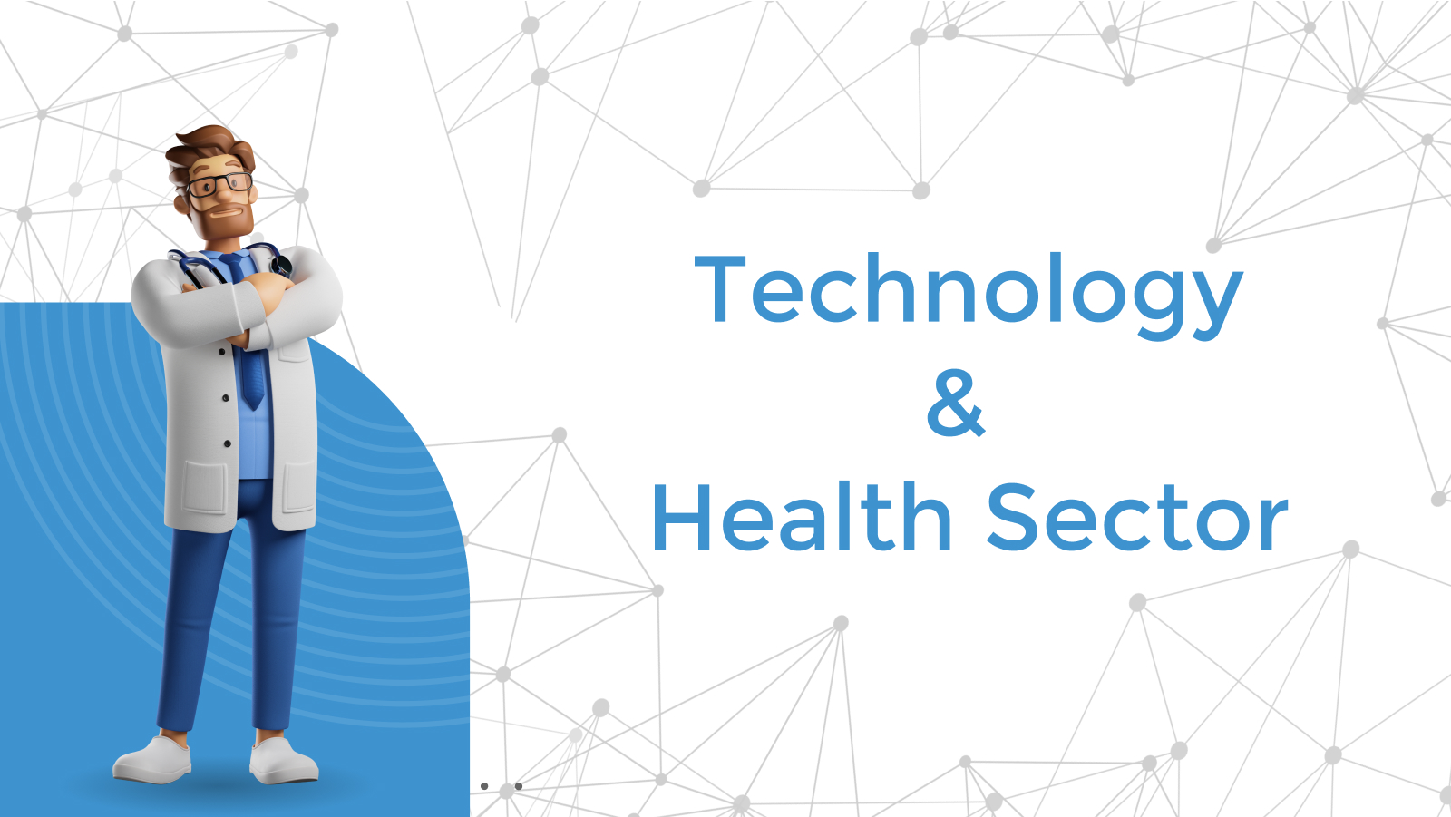 TECHNOLOGY AND HEALTH SECTOR
