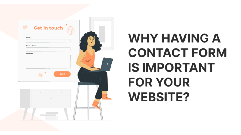WHY HAVING A CONTACT FORM IS IMPORTANT FOR YOUR WEBSITE?